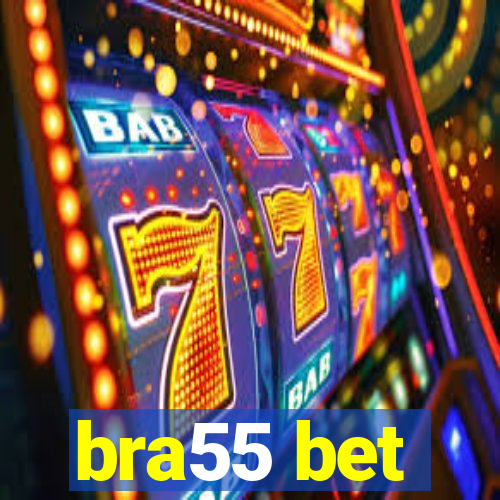 bra55 bet